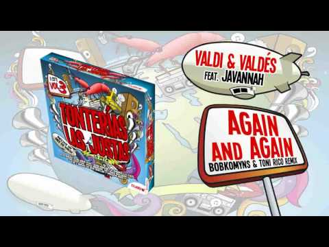 VALDI & VALDÉS Feat. JAVANNAH "Again And Again" (Bobkomyns & Toni Rico Remix)