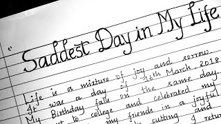 Saddest Day in My Life/Paragraph Writing/Write about a saddest day in your life/Handwriting
