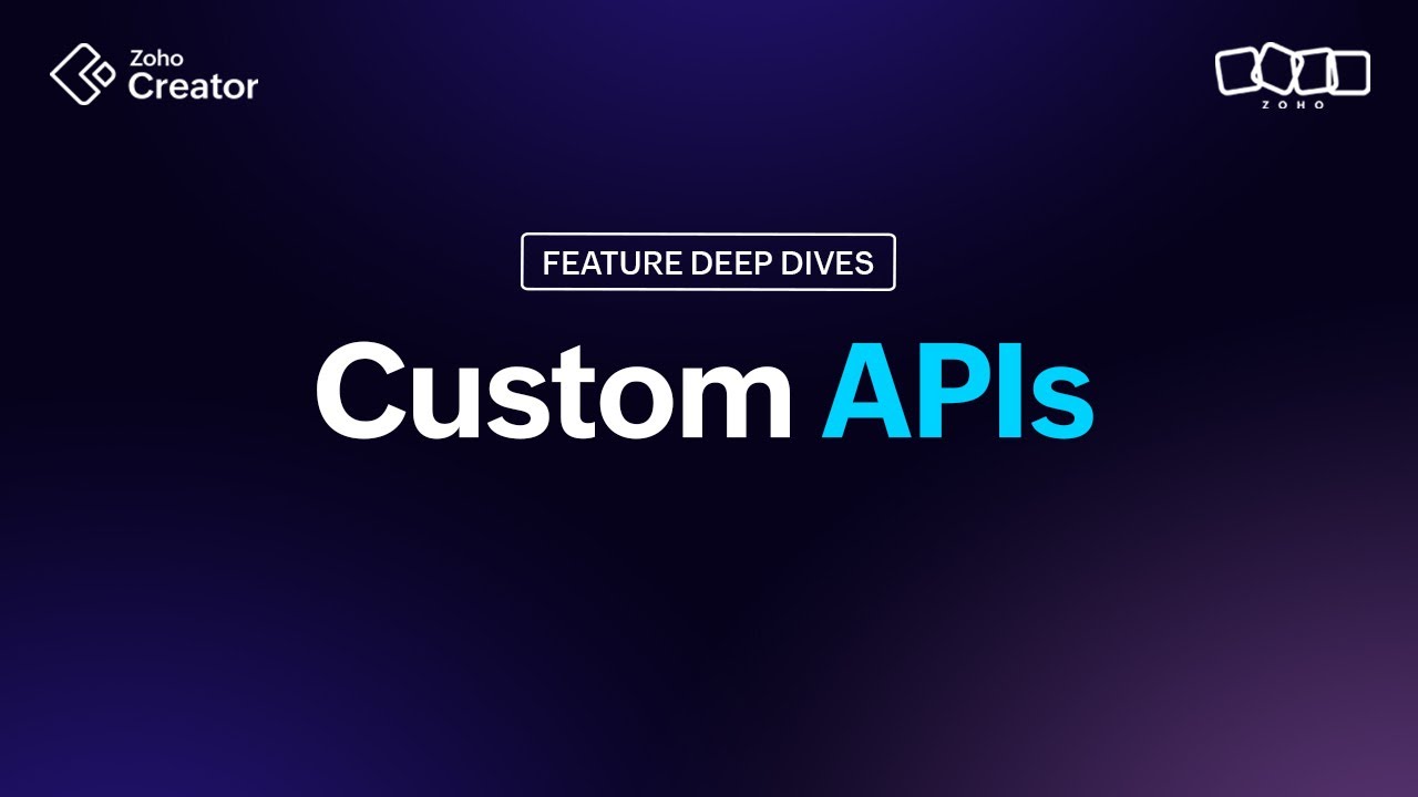 Build personalized API requests with Zoho Creator's Custom APIs