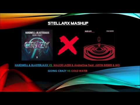 Hardwell & Blasterjaxx vs Major Lazer & AndreOne - Going Crazy vs Cold Water (StellarX Mashup)