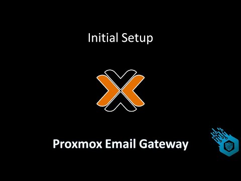 Proxmox Mail Gateway - Initial Setup