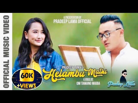 Helambu Mathi - Pradeep Lama &  Smriti Shahi - New Song 2020 Ft. Niranjali Lama