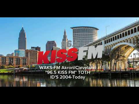 WAKS-FM Akron/Cleveland "96.5 KISS FM " TOTH ID'S (2004-Today)