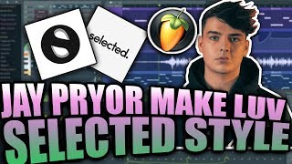 Jay Pryor - Make Luv REMAKE (Selected Style FLP)