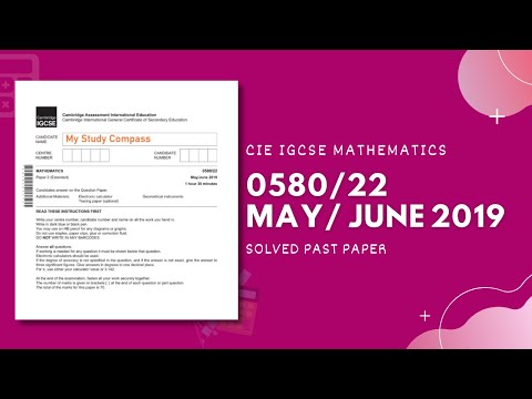 0580/22/M/J/19 | Easy (Step by Step) Solutions | CIE IGCSE MATHS PAPER 2 (EXTENDED) MAY/JUNE 2019