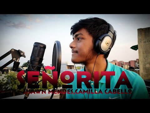 Shawn Mendes, Camila Cabello - Señorita(Cover by Shubham)