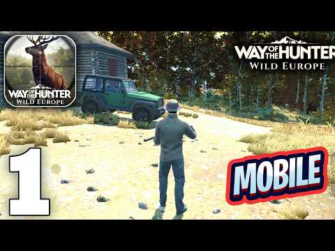 Way of the Hunter: Wild Europe Gameplay Walkthrough Part 1 (iOS, Android)