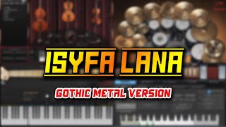 Download lagu Isyfa' Lana (Gothic Metal Version) mp3 Download lagu Isyfa' Lana (Gothic Metal Version) mp3