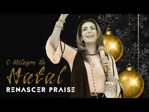 Milagre De Natal - Renascer Praise