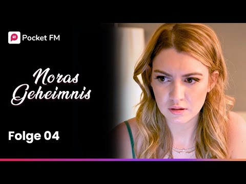 Lange Folge 04 | Noras Geheimnis | Pocket FM