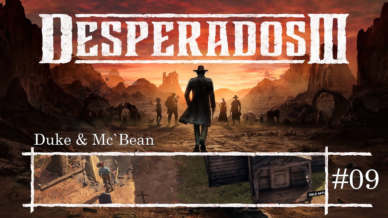 Desperados III #9: McBean, der Duke und die Kirchenglocke - ein mordsmäßiger Spaß mit dem Undertaker