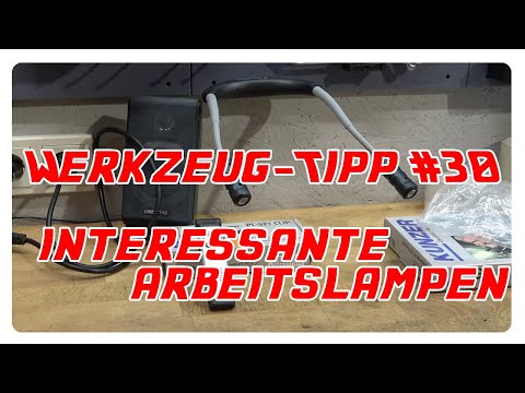 Werkzeug-Tipp #30 - Interessante Arbeitslampen: KUNZER PL-021 CLIP & NL-300