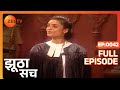 Jhootha Sach Indian Suspense Thriller Full Episode 42 Anoop Soni Shilpa Navekar Zee Tv