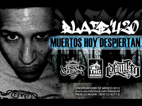 MUERTOS HOY DESPIERTAN / BLAZE ONE VIDAS CHUEKAZ 2013 THC RECORDS / HIP HOP MEXICANO