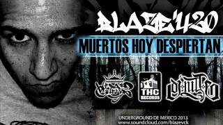 MUERTOS HOY DESPIERTAN / BLAZE ONE VIDAS CHUEKAZ 2013 THC RECORDS / HIP HOP MEXICANO