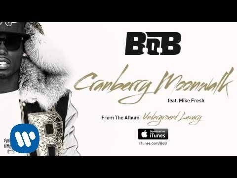 B.o.B - Cranberry Moonwalk ft. Mike Fresh [Official Audio]