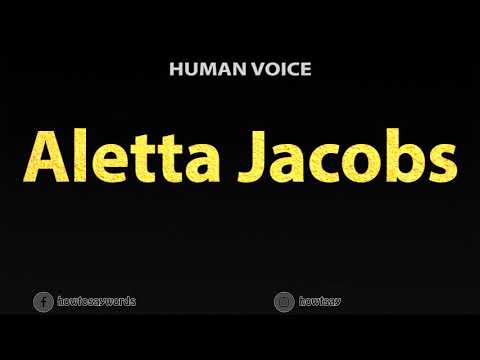 How To Pronounce Aletta Jacobs