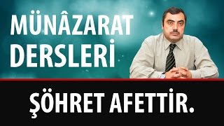 Mustafa KARAMAN - Münâzarat Dersleri - Şöhret Afettir!