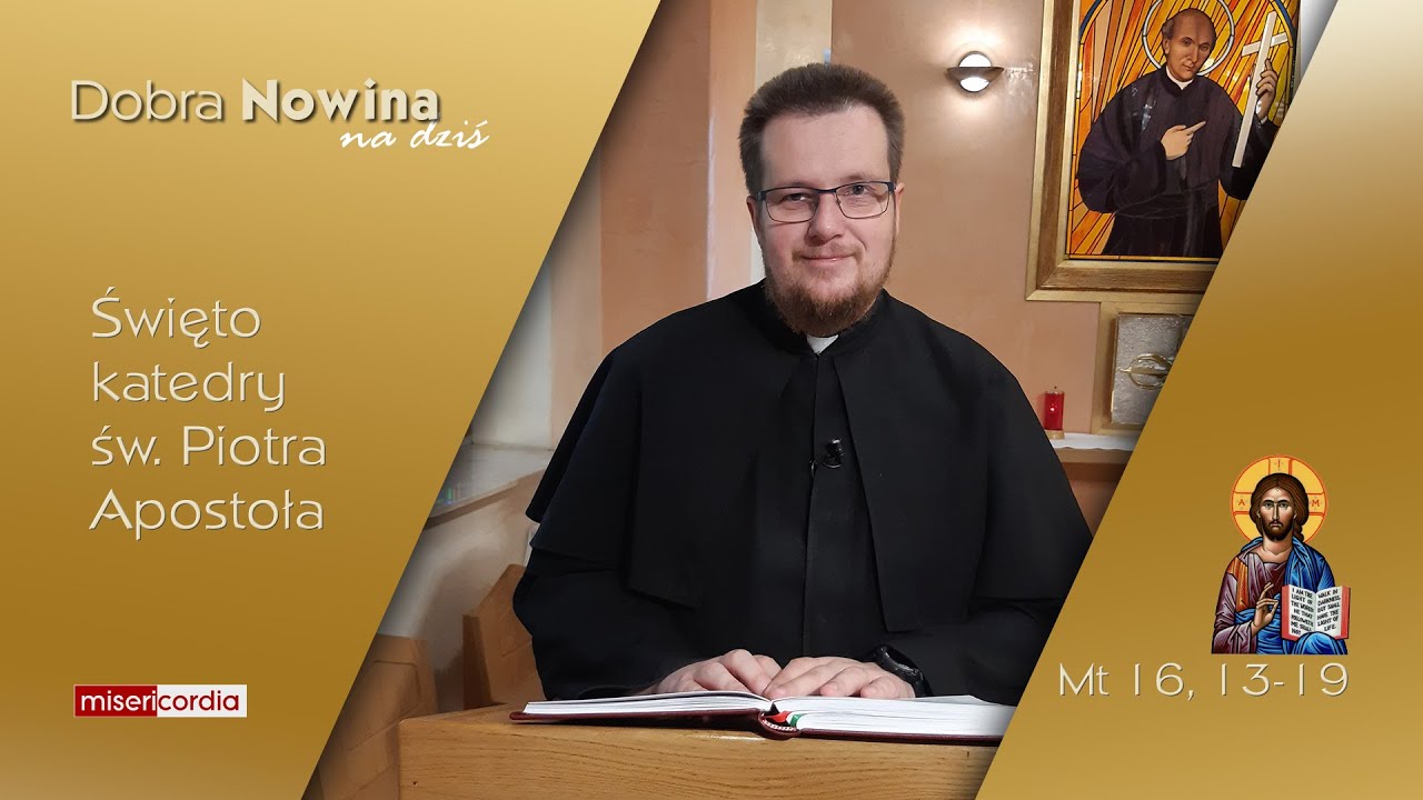 Dobra Nowina na dziś | 22 lutego - Święto katedry św. Piotra Apostoła