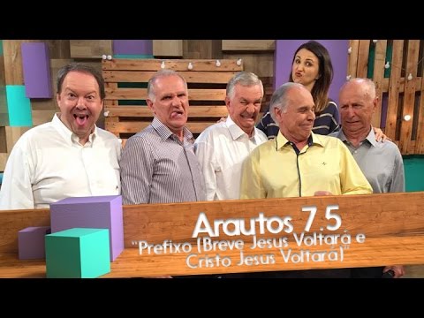 Arautos 7.5 - Prefixo Breve Jesus Voltará e Cristo Jesus Voltará