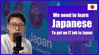 Why we need to learn Japanese to get an IT job in Japan