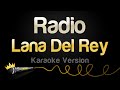 Lana Del Rey - Radio (Karaoke Version)