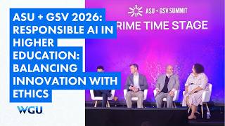 WGU @ ASU+GSV: Responsible AI in Higher Education: Balancing Innovation with Ethics