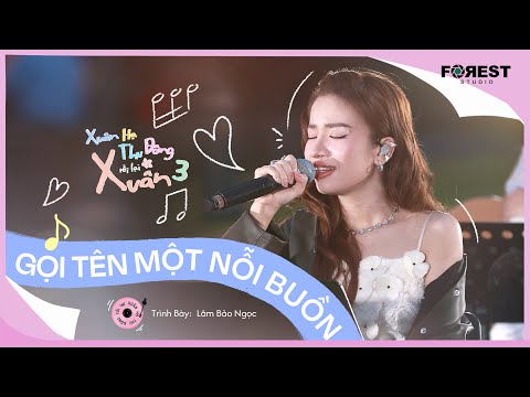 [XHTDRLX3] Gọi Tên Một Nỗi Buồn - Lâm Bảo Ngọc live đầy cảm xúc tại Xuân Hạ Thu Đông, rồi lại Xuân 3