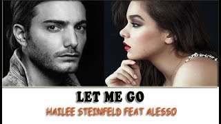 Download lagu Hailee Steinfeld feat Alesso - Let Me Go | lirik dan terjemahan mp3