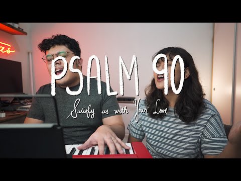 Psalm 90 (Satisfy Us With Your Love), a Shane & Shane cover