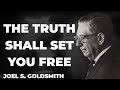 What Happens When YOU Understand What Jesus Meant By "The TRUTH SHALL SET YOU FREE" | Joel Goldsmith
