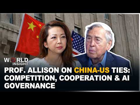 Graham Allison on China-US ties: Competition, cooperation and AI governance