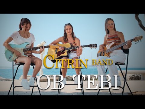 CITRIN band - OB TEBI (Official video)