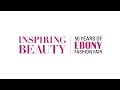 Inspiring Beauty 50 Years Of Ebony Fashion Fair