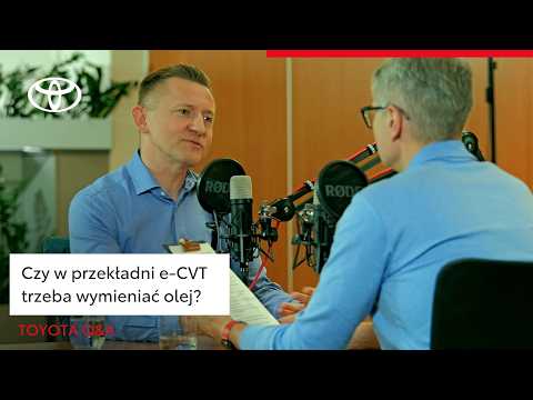 Czy w przekładni e-CVT trzeba wymieniać olej? | Toyota Q&A