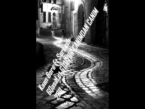 Kaan Bora Ft SercasH & 60 aSaLeT - Gidiyor Canımdan Canım.wmv