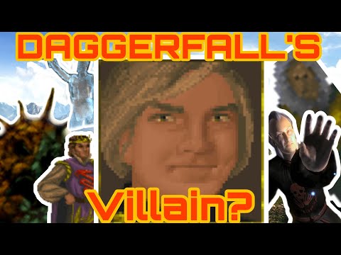 Who is The Villain of Daggerfall?