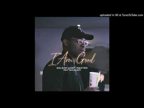 Kelson Most Wanted feat Paulelson - I Am Good (Áudio)