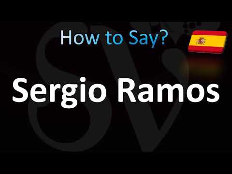 How to Pronounce Sergio Ramos