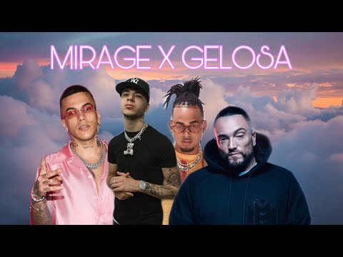MIRAGE X GELOSA (Blanco, Sfera Ebbasta, Ozuna, Shiva, Gims, Gue)