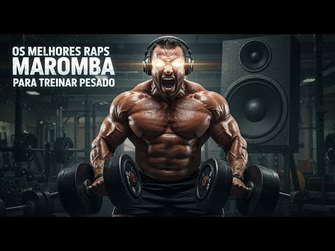 MELHORES RAP MAROMBA PARA TREINAR #4
