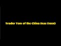 Serial Saturday Trader Tom Of The China Seas