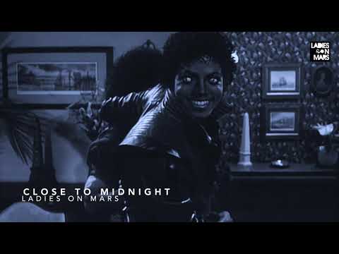 Ladies On Mars - Close To Midnight