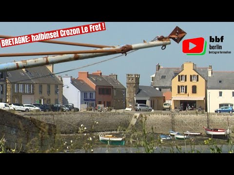 BRETAGNE  |  Halbinsel Crozon Le Fret   | BBF Berlin Bretagne Fernsehen 🇩🇪