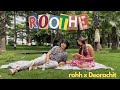 Roothe | rohh x @deorachit | Official Music Video