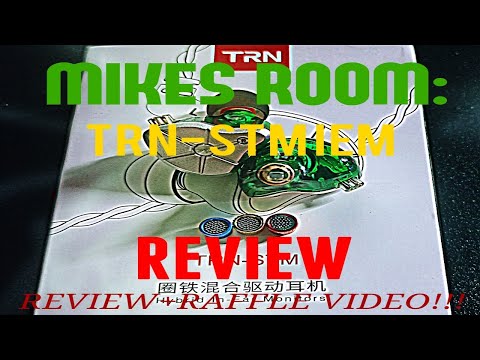 MIKE'S ROOM: TRN-STM IEM REVIEW(RAFFLE VIDEO!!!)
