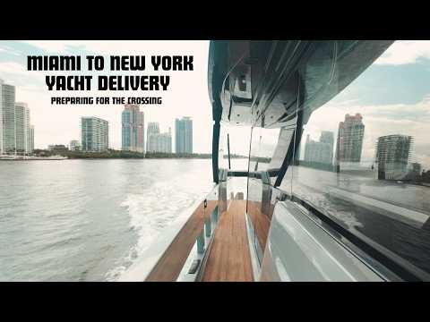 Miami To New York | Yacht Delivery Preparations