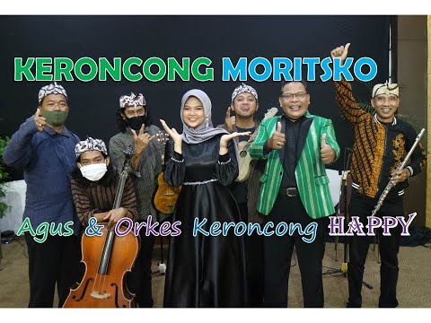 KERONCONG MORITSKO - By Agus & Orkes Keroncong Happy - Happy Production Jogja