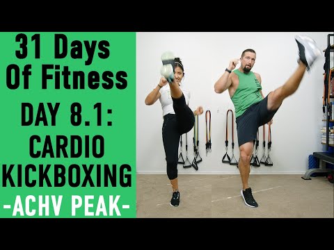 31Dof Day 8.1 - Cardio Kickboxing Workout  @ACHVPEAK