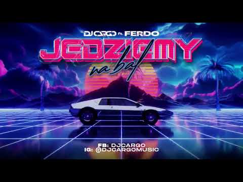 DJ Cargo ft. Ferdo - Jedziemy Na Bal